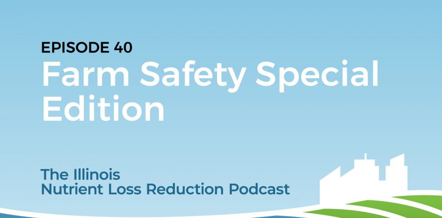 The Illinois Nutrient Loss Reduction Podcast – NEW EPISODE